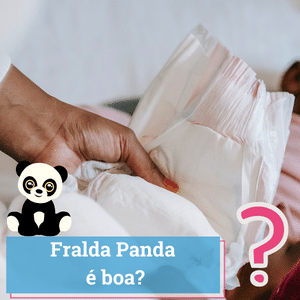 Fralda Panda
 é boa