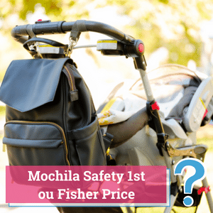 mochila safety 1st ou fisher price